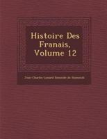 Histoire Des Fran Ais, Volume 12