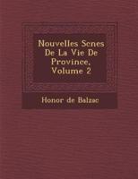 Nouvelles SC Nes De La Vie De Province, Volume 2
