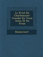 Le R Veil Du Charbonnier