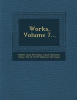 Works, Volume 7...