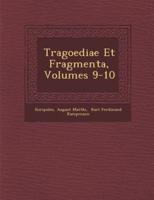 Tragoediae Et Fragmenta, Volumes 9-10