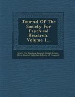 Journal of the Society for Psychical Research, Volume 1...