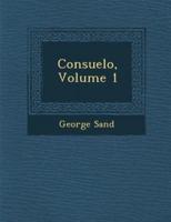 Consuelo, Volume 1