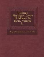 Histoire Physique, Civile Et Morale De Paris, Volume 2...
