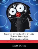 Source Credibility in Air Force Strategic Communication