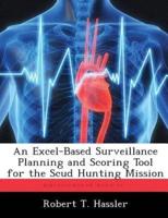 An Excel-Based Surveillance Planning and Scoring Tool for the Scud Hunting Mission