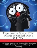 Experimental Study of Hot Plasma in Contact With a Cold Wall