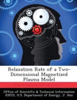 Relaxation Rate of a Two-Dimensional Magnetized Plasma Model