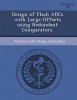 Design of Flash Adcs With Large Offsets Using Redundant Comparators