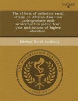 Effects of Collective Racial Esteem On African American Undergraduate Male