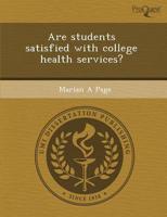 Are Students Satisfied With College Health Services?