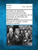 Tratado De Derecho Internacional Privado Conforme Al Programa De La Facultad De Derecho De Buenos Aires