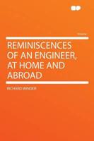 Reminiscences of an Engineer, at Home and Abroad