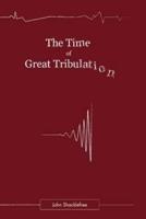 The Time of Great Tribulation