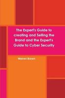 The Expert's Guide to Creating and Selling the Brand and the Expert's Guide to Cyber Security