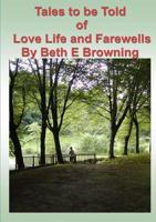 Tales to Be Told of Love Life and Farewells
