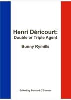 Henri Déricourt: Double or Triple Agent