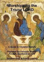 Worshipping the Triune LORD