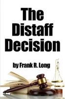 The Distaff Decision