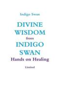 Divine Wisdom from Indigo Swan