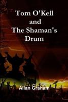 Tom O'Kell and The Shaman's Drum