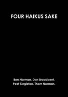 Four Haikus Sake