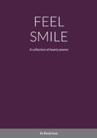FEEL SMILE: A collection of hearty poems