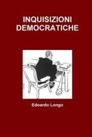 INQUISIZIONI DEMOCRATICHE