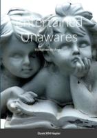 Entertained Unawares: Visitations by Angels