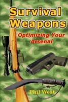 Survival Weapons: Optimizing Your Arsenal