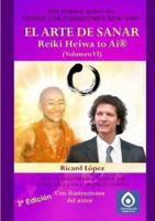 EL ARTE DE SANAR Reiki Heiwa to Ai ® (Volumen VI)