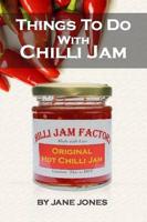Things To Do With Chilli Jam