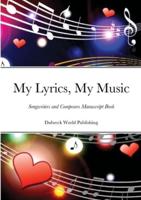 My Lyrics, My Music: Songwriters and Composers Manuscript Book