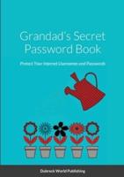 Grandad's Secret Password Book: Protect Your Internet Usernames and Passwords