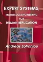 Expert Systems, Knowledge Engineering for Human Replication