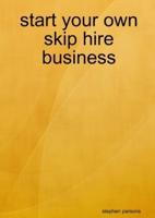 Start Your Own Skip Hire Business