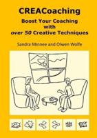 Creacoaching: Boost Your Coaching with Over 50 Creative Techniques