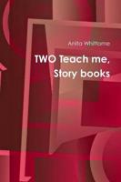 Two Teach Me, Story Books