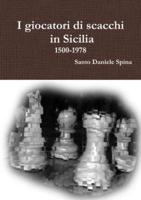 I Giocatori Di Scacchi in Sicilia 1500-1978