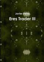 Eres Trader III