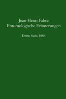 Entomologische Erinnerungen - 3.Serie 1886