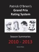 Patrick O'Brien's Grand Prix Rating System: Season Summaries 2010-2013
