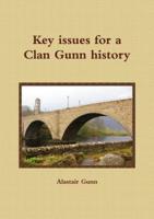 Key Issues for a Clan Gunn History