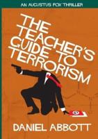 The Teacher's Guide To Terrorism