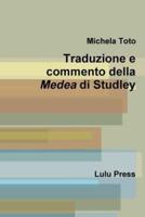 Traduzione E Commento Della Medea Di Studley
