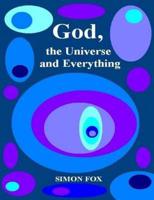 God, the Universe and Everything