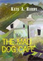 The Mad Dog Café