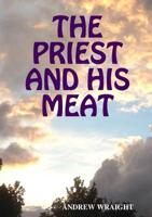 The Priest And His Meat