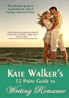 Kate Walker's 12 Point Guide to Writing Romance