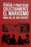 Pensar Y Practicar Colectivamente El Marxismo